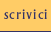 Scrivici